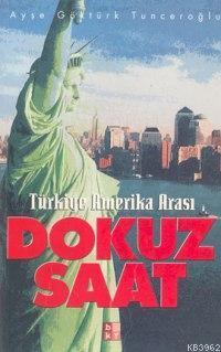 Türkiye Amerika Arası Dokuz Saat | benlikitap.com