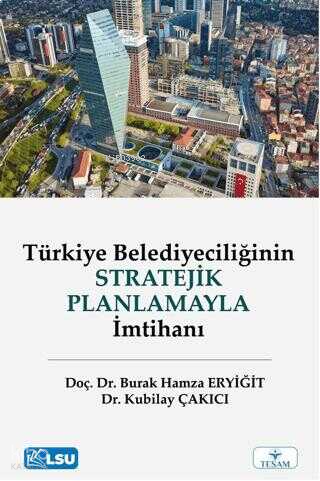 Türkiye Belediyeciliğinin Stratejik Planlamayla İmtihanı | benlikitap.