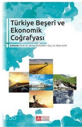 Türkiye Beşeri ve Ekonomik Coğrafyası | benlikitap.com