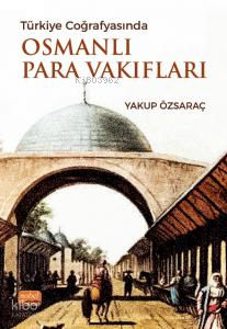 Türkiye Coğrafyasında Osmanlı Para Vakıfları