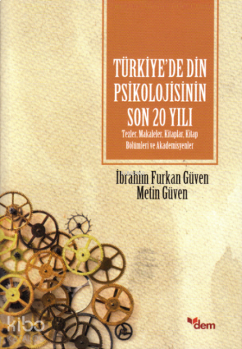 Türkiye’de Din Psikolojisinin Son 20 Yılı