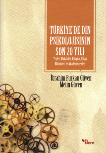 Türkiye'de Din Psikolojisinin Son 20 Yılı | benlikitap.com