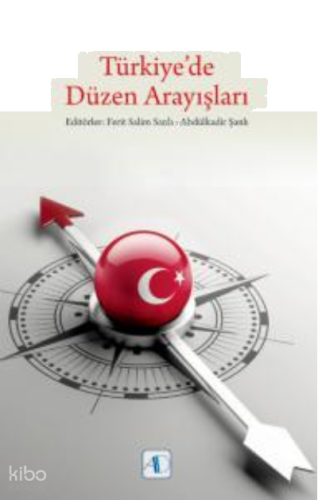 Türkiye’de Düzen Arayışları