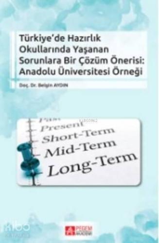 Türkiye' de Hazırlık Okullarında Yaşanan Sorunlara Bir Çözüm Önerisi A