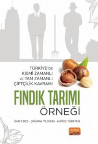 Türkiye’de Kısmi Zamanlı ve Tam Zamanlı Çiftçilik Kavramı: Fındık Tarımı Örneği