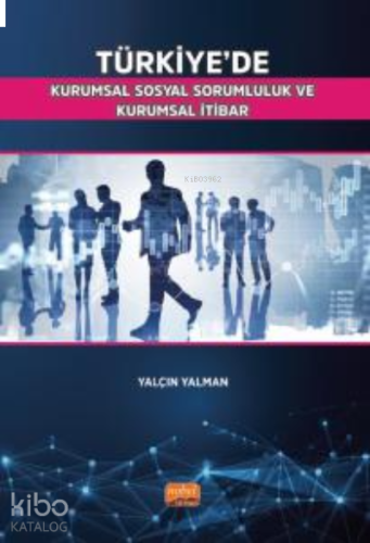 Türkiye’de Kurumsal Sosyal Sorumluluk ve Kurumsal İtibar