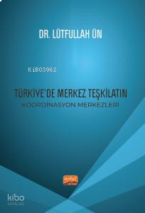 Türkiye’de Merkez Teşkilatın Koordinasyon Merkezleri