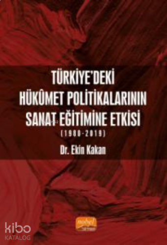 Türkiye’deki Hükûmet Politikalarının Sanat Eğitimine Etkisi (1980-2019)