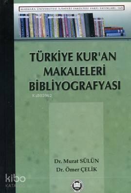 Türkiye Kuran Makaleleri Bibliyografyası | benlikitap.com