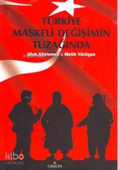 Türkiye Maskeli Değişimin Tuzağında | benlikitap.com