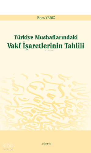 Türkiye Mushaflarındaki Vakf İşaretlerinin Tahlili
