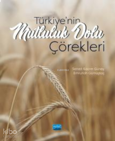 Türkiye’nin Mutluluk Dolu Çörekleri