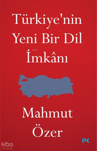 Türkiye’nin Yeni Bir Dil İmkânı | benlikitap.com