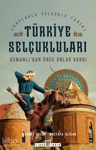 Türkiye Selçukluları & Osmanlıdan Önce Onlar Vardı