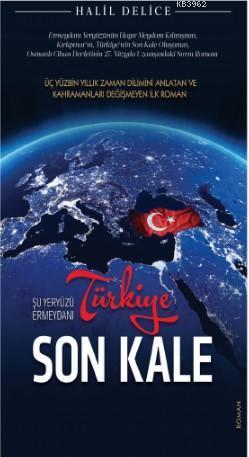 Türkiye Son Kale; Şu Yeryüzü Ermeydanı | benlikitap.com
