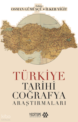 Türkiye Tarihi Coğrafya Araştırmaları | benlikitap.com