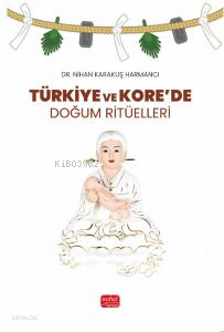 Türkiye ve Kore’de Doğum Ritüelleri