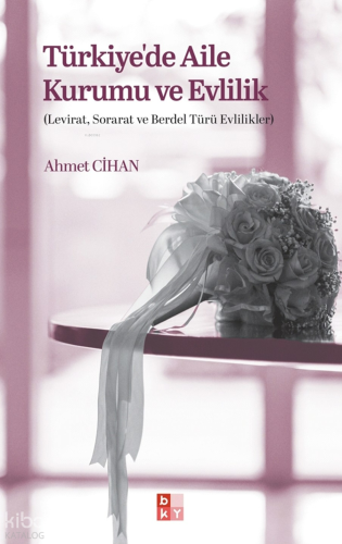 Türkiye'de Aile Kurumu ve Evlilik | benlikitap.com