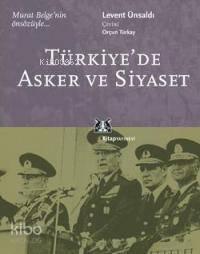Türkiye'de Asker ve Siyaset | benlikitap.com