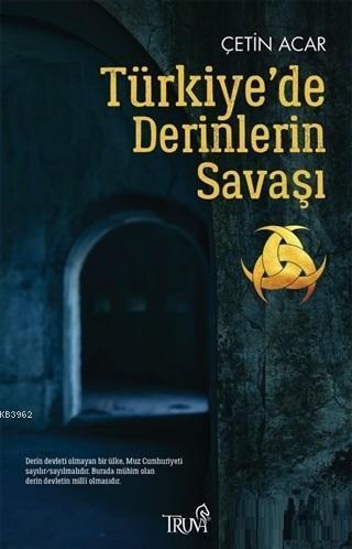 Türkiye'de Derinlerin Savaşı | benlikitap.com