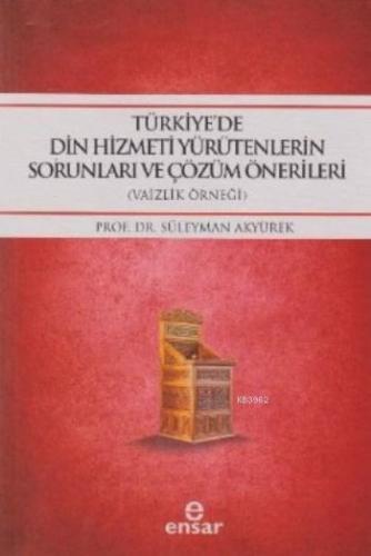 Türkiye'de Din Hizmeti Yürütenlerin Sorunları ve Çözüm Önerileri | ben