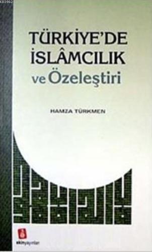 Türkiye'de İslamcılık ve Özeleştiri | benlikitap.com