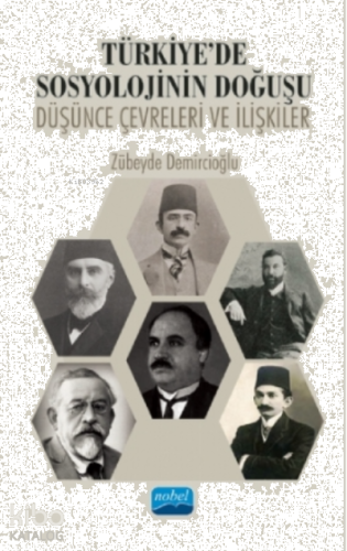 Türkiye'de Sosyolojinin Doğuşu: Düşünce Çevreleri Ve İlişkiler