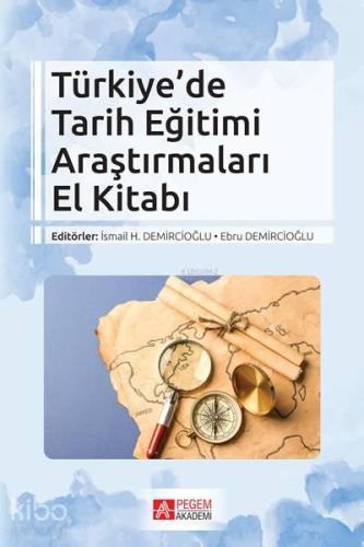 Türkiye'de Tarih Eğitimi Araştırmaları El Kitabı | benlikitap.com