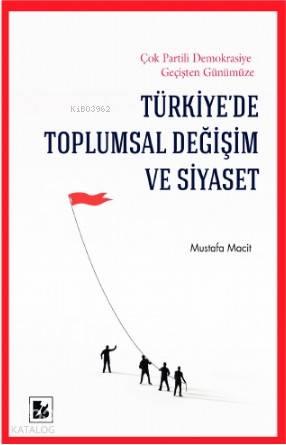 Türkiye'de Toplumsal Değişim ve Siyaset | benlikitap.com