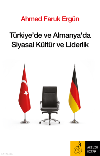 Türkiye'de ve Almanya'da Siyasal Kültür ve Liderlik