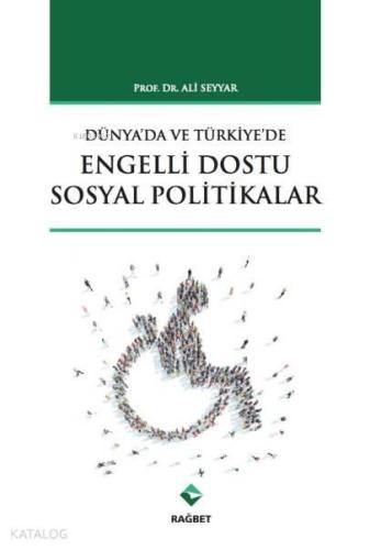 Türkiye'de ve Dünya'da Engelli Dostu Sosyal Politikalar