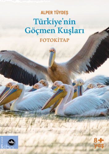 Türkiye'nin Göçmen Kuşları - Fotokitap