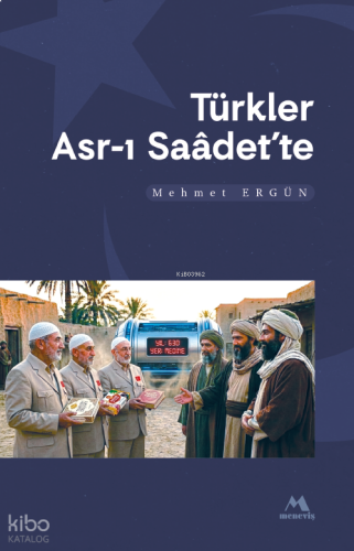 Türkler Asr-ı Saadette | benlikitap.com