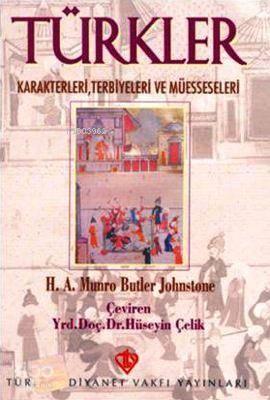Türkler; Karakterleri, Terbiyeleri ve Müesseseleri