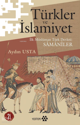 Türkler ve İslamiyet; İlk Müslüman Türk Devleti Sâmâniler