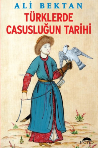 Türklerde Casusluğun Tarihi | benlikitap.com
