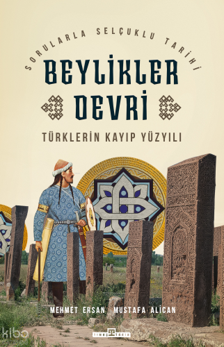 Türklerin Kayıp Yüzyılı - Beylikler Devri; Türkiye Tarihi