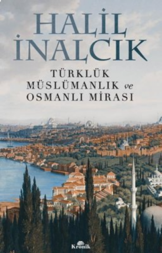 Türklük, Müslümanlık ve Osmanlı Mirası | benlikitap.com
