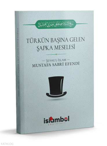 Türk'ün Başına Gelen Şapka Meseesi