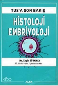 Tus'a Son Bakış Histoloji Embriyoloji