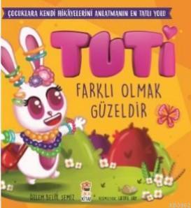 Tuti Farklı Olmak Güzeldir | benlikitap.com