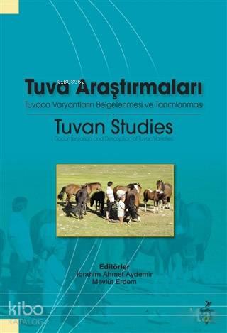 Tuva Araştırmaları - Tuvaca Varyantların Belgelenmesi ve Tanımlanması