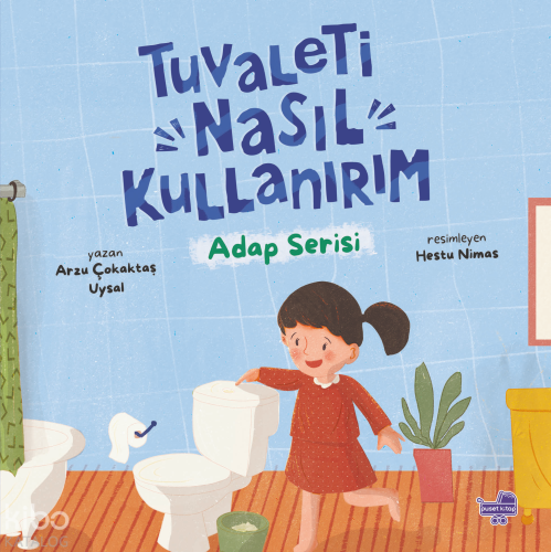 Tuvaleti Nasıl Kullanırım (Ciltli);Adap Serisi