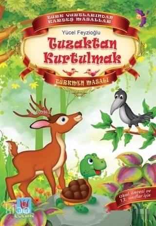 Tuzaktan Kurtulmak; Türkmen Masalı