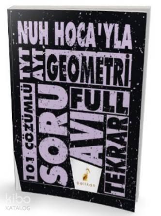 TYT - AYT Nuh Hocayla Geometri Soru Avı 101 Çözümlü Soru | benlikitap.