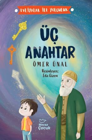 Üç Anahtar;Evliyalar İle Yolculuk | benlikitap.com