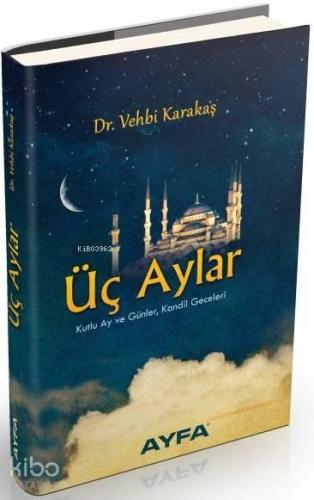 Üç Aylar (Ayfa-501); Kutlu Ay ve Günler, Kandil Geceleri