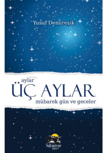 Üç Aylar Mübarek Gün ve Geceler - (Cep Boy Ciltli)