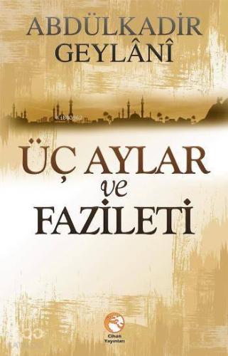 Üç Aylar ve Faziletleri | benlikitap.com