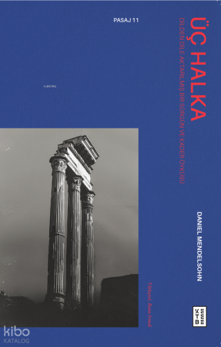 Üç Halka;Dilden Dile Aktarılmış Bir Sürgün ve Kader Öyküsü